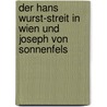 Der Hans Wurst-Streit in Wien Und Joseph Von Sonnenfels door Karl Von G. Rner