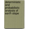 Deterministic and Probabilistic Analysis of Earth Slope door Mohd Raihan Taha
