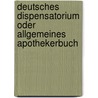 Deutsches Dispensatorium Oder Allgemeines Apothekerbuch door Johann Hermann Pfingsten