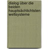 Dialog über die beiden hauptsächlichtsten Weltsysteme door Galileo Galilei