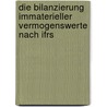Die Bilanzierung Immaterieller Vermogenswerte Nach Ifrs by Rene Reuter