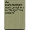 Die Blankocession Nach Gemeinem Rechte (German Edition) by L. Strempel G