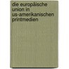 Die Europäische Union In Us-amerikanischen Printmedien door Hendrik Efert