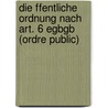 Die Ffentliche Ordnung Nach Art. 6 Egbgb (Ordre Public) door Anni Kollmann