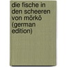 Die Fische in Den Scheeren Von Mörkö (German Edition) by U. Ekstrm C
