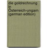 Die Goldrechnung in Österreich-Ungarn (German Edition) door Hertzka Theodor