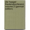 Die Haager Friedenskonferenz, Volume 2 (German Edition) door Meurer Christian