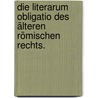 Die Literarum obligatio des älteren römischen Rechts. door Heinrich Schüler