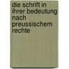 Die Schrift in ihrer Bedeutung nach preussischem Rechte door C.G.L. Meyer