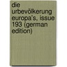 Die Urbevölkerung Europa's, Issue 193 (German Edition) door Ludwig Karl Virchow Rudolf