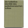 Die kollektive Identität des palästinensischen Volkes door Dina Elmani