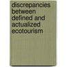 Discrepancies Between Defined And Actualized Ecotourism by Nelson Graburn