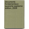 Documents Fondamentaux: Quarante-Septieme Edition, 2009 door World Health Organisation