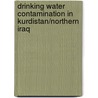 Drinking Water Contamination in Kurdistan/Northern Iraq door Karzan Mohammed Hawrami