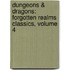 Dungeons & Dragons: Forgotten Realms Classics, Volume 4