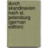 Durch Skandinavien Nach St. Petersburg (German Edition)