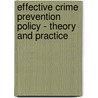 Effective Crime Prevention Policy - Theory And Practice door Kay Brown