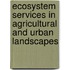 Ecosystem Services in Agricultural and Urban Landscapes