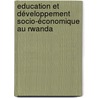 Education et développement socio-économique au Rwanda door Crispin Girinshuti