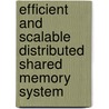 Efficient And Scalable Distributed Shared Memory System door Byung-Hyun Yu
