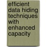 Efficient Data Hiding Techniques with Enhanced Capacity door Mureed Hussain