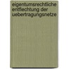 Eigentumsrechtliche Entflechtung Der Uebertragungsnetze by Claus Moellinger
