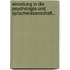 Einleitung In Die Psychologie Und Sprachwissenschaft...