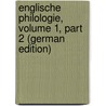 Englische Philologie, Volume 1, part 2 (German Edition) door Frederik Breda Storm Johan