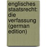 Englisches Staatsrecht: Die Verfassung (German Edition) by Hatschek Julius