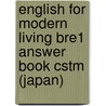 English for Modern Living Bre1 Answer Book Cstm (Japan) door Menzies
