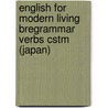 English for Modern Living Bregrammar Verbs Cstm (Japan) by Menzies