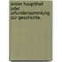 Erster Haupttheil oder Urfundensammlung zur Geschichte.