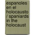 Espanoles en el Holocausto / Spaniards in the Holocaust