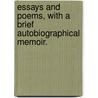 Essays and Poems, with a brief autobiographical memoir. door J. Leatherland
