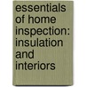 Essentials Of Home Inspection: Insulation And Interiors door Carson Dunlop