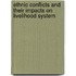 Ethnic Conflicts and their Impacts on Livelihood System