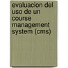 Evaluacion Del Uso De Un Course Management System (cms) door Ricardo Noyola Rivera