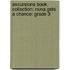 Excursions Book Collection: Nuna Gets a Chance: Grade 3