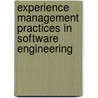 Experience Management Practices in Software Engineering door Neeraj Sharma