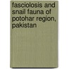 Fasciolosis And Snail Fauna Of Potohar Region, Pakistan door Kiran Afshan