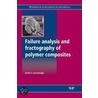 Failure Analysis and Fractography of Polymer Composites by Emile Greenhalgh