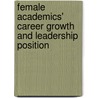 Female Academics' Career Growth and Leadership Position door Adepeju Oti (Nee Aderogba)