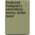 Ferdinand Freiligrath's Sämmtliche Werke, dritter Band