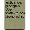 Festklänge: Predigten Über Festtexte Des Kirchenjahrs by Carl Ferdinand Wilhelm Walther