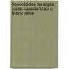 Ficocoloides de Algas Rojas. Caracterizaci N Bioqu Mica by Mauricio Alfredo Ondarza Ben Itez