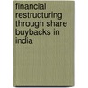 Financial Restructuring Through Share Buybacks in India by Chanchal Chatterjee