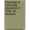 Financing of University Education in India: An Analysis door Angrej Singh Gill