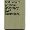 First Book of Physical Geography. [With illustrations]. by Ralph Stockman Tarr