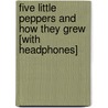 Five Little Peppers and How They Grew [With Headphones] by Margaret Sidney