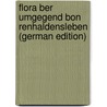 Flora ber Umgegend bon Renhaldensleben (German Edition) by Robolstn S.